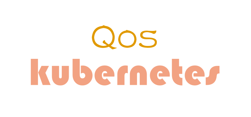 Kubernetes服务质量Qos